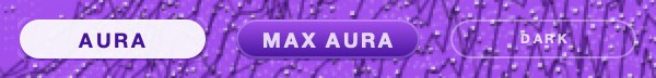 The top row of the panel: AURA lit, then MAX AURA and DARK.